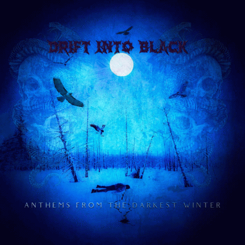 Drift Into Black : Anthems from the Darkest Winter
